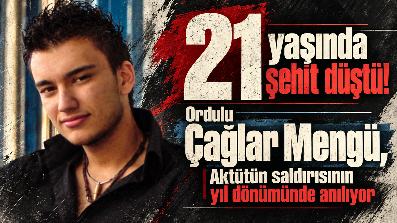 21 yaşında şehit düştü! Ordulu Çağlar Mengü, Aktütün saldırısının yıl dönümünde anılıyor
