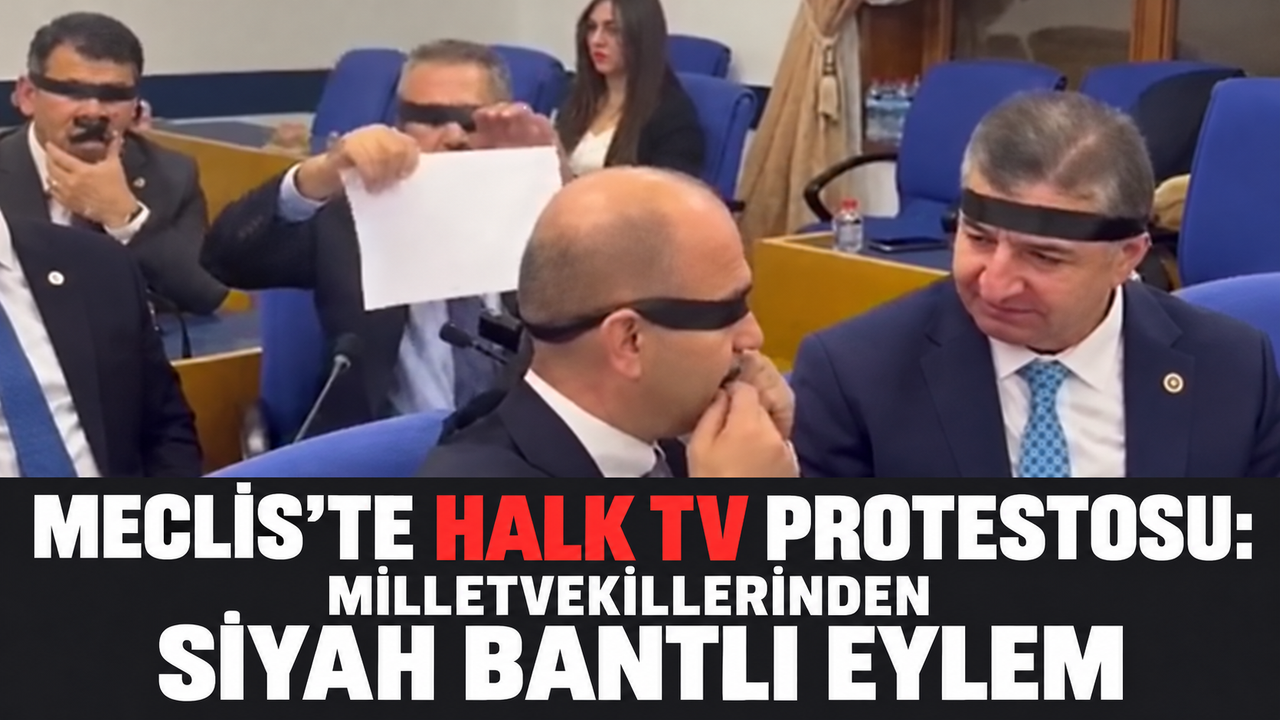 Meclis’te Halk TV protestosu: Milletvekillerinden siyah bantlı eylem