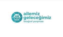 “Ailemiz, Geleceğimiz” Konulu Fotoğraf Yarışması Düzenleniyor