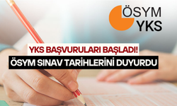 ÖSYM duyurdu: YKS başvuruları başladı, sınav tarihi belli oldu