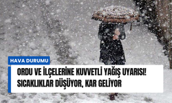 Ordu ve ilçelerine kuvvetli yağış uyarısı! Sıcaklıklar düşüyor, kar geliyor