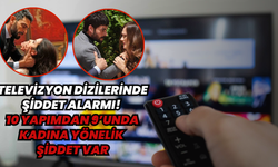 Televizyon dizilerinde şiddet alarmı! 10 yapımdan 9’unda kadına yönelik şiddet var