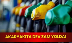 Akaryakıta dev zam yolda!