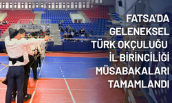 Fatsa’da geleneksel Türk okçuluğu il birinciliği müsabakaları tamamlandı