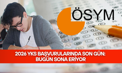2026 YKS başvurularında son gün: Bugün sona eriyor