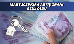 Mart 2026 kira artış oranı belli oldu