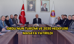 Ordu’nun turizm vizyonu ve 2030 hedefleri masaya yatırıldı