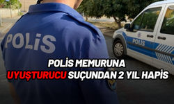 Polis memuruna uyuşturucudan 2 yıl hapis