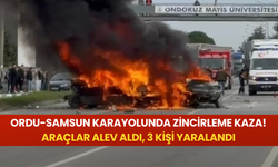 Ordu-Samsun karayolunda zincirleme kaza! Araçlar alev aldı, 3 kişi yaralandı
