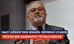 Naci Görür’den Bingöl depremi uyarısı: “Büyük bir sarsıntıyı tetikleyebilir”