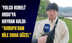 'Yolcu Koreli' Ordu’ya hayran kaldı: "Avrupa'dan bile daha güzel"