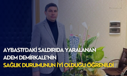 Aybastı’daki saldırıda yaralanan Adem Demirkale’nin sağlık durumunun iyi olduğu öğrenildi