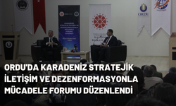 Ordu'da Karadeniz Stratejik İletişim ve Dezenformasyonla Mücadele Forumu düzenlendi