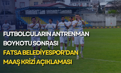 Futbolcuların antrenman boykotu sonrası Fatsa Belediyespor’dan maaş krizi açıklaması