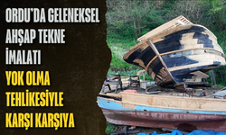 Ordu’da geleneksel ahşap tekne imalatı yok olma tehlikesiyle karşı karşıya