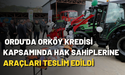 Ordu'da ORKÖY kredisi kapsamında hak sahiplerine araçları teslim edildi