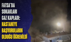 Fatsa’da sokakları gaz kapladı: Hastaneye başvuruların olduğu öğrenildi