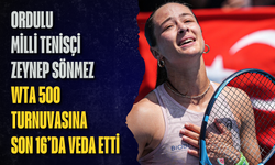 Ordulu Milli Tenisçi Zeynep Sönmez WTA 500 turnuvasına son 16’da veda etti