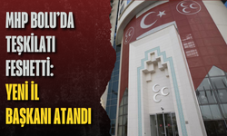 MHP Bolu’da teşkilatı feshetti: Yeni il başkanı atandı