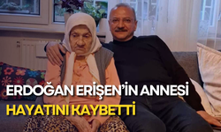 Erdoğan Erişen’in annesi hayatını kaybetti