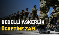 Bedelli askerlik ücretine zam