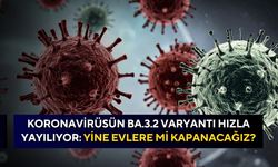 Koronavirüsün BA.3.2 varyantı hızla yayılıyor: Yine evlere mi kapanacağız?