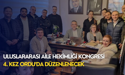 Uluslararası Aile Hekimliği Kongresi 4. kez Ordu’da düzenlenecek
