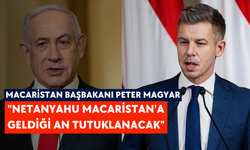 Macaristan Başbakanı Peter Magyar: "Netanyahu Macaristan'a geldiği an tutuklanacak"