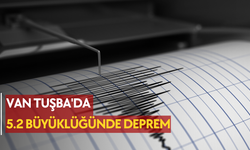 Van Tuşba'da 5.2 büyüklüğünde deprem