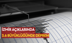 İzmir açıklarında 3.6 büyüklüğünde deprem
