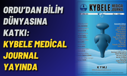 Ordu’dan bilim dünyasına katkı: KYBELE Medical Journal yayında