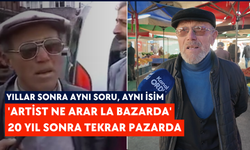 Yıllar sonra aynı soru, aynı isim: 'Artist ne arar la bazarda' 20 yıl sonra tekrar pazarda