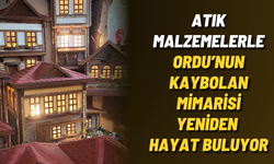 Atık malzemelerle Ordu’nun kaybolan mimarisi yeniden hayat buluyor