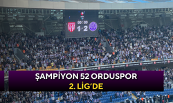Şampiyon 52 Orduspor 2. Lig’de