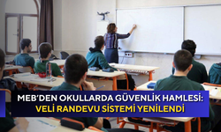 MEB’den okullarda güvenlik hamlesi: Veli randevu sistemi yenilendi