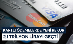 Kartlı ödemelerde yeni rekor: 2,1 trilyon lirayı geçti