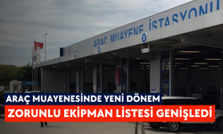 Araç muayenesinde yeni dönem: Zorunlu ekipman listesi genişledi
