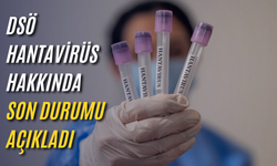 DSÖ hantavirüs hakkında son durumu açıkladı