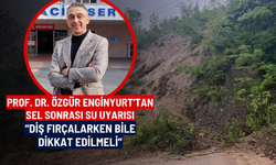 Prof. Dr. Özgür Enginyurt'tan sel sonrası su uyarısı: “Diş fırçalarken bile dikkat edilmeli”
