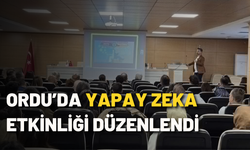 Ordu’da yapay zeka etkinliği düzenlendi
