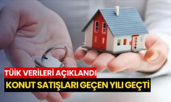TÜİK verileri açıklandı: Konut satışları geçen yılı geçti