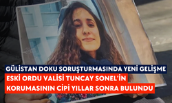 Gülistan Doku soruşturmasında yeni gelişme: Eski Ordu Valisi Tuncay Sonel’in korumasının cipi yıllar sonra bulundu