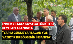 Enver Yılmaz Sayacatürk'teki heyelan alanında: "Yarım günde yapılacak yol; yazıktır bu bölgenin insanına"