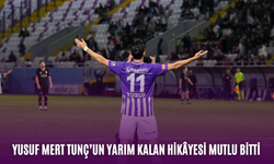 Yusuf Mert Tunç’un yarım kalan hikâyesi mutlu bitti