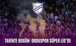 Tarihte bugün: Orduspor Süper Lig’de