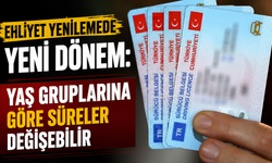 Ehliyet yenilemede yeni dönem: Yaş gruplarına göre süreler değişebilir