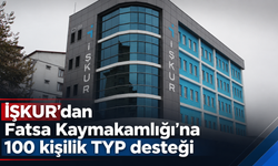 İŞKUR’dan Fatsa Kaymakamlığı’na 100 kişilik TYP desteği