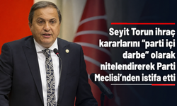 Seyit Torun ihraç kararlarını “parti içi darbe” olarak nitelendirerek Parti Meclisi’nden istifa etti