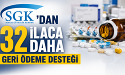 SGK’dan 32 ilaca daha geri ödeme desteği