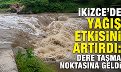 İkizce’de yağış etkisini artırdı: Dere taşma noktasına geldi